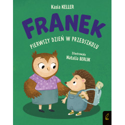 PIERWSZY DZIEŃ W PRZEDSZKOLU. JEŻYK FRANEK