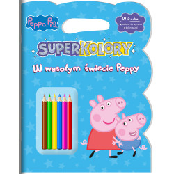 W wesołym świecie Peppy. Świnka Peppa. SuperKolory