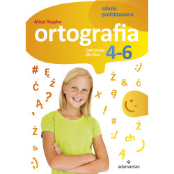 Ortografia.Ćwiczenia dla klas 4-6 szkoły podstawowej