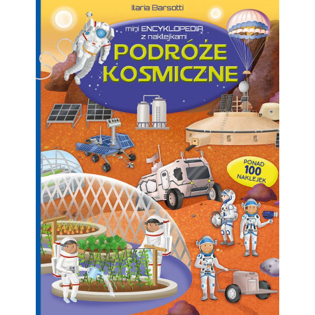 Podróże kosmiczne. Mini encyklopedia z naklejkami