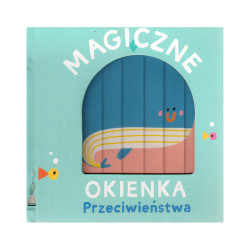 PRZECIWIEŃSTWA. MAGICZNE OKIENKA