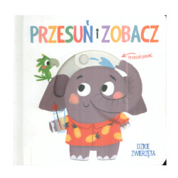 DZIKIE ZWIERZĘTA. PRZESUŃ I ZOBACZ