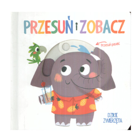 DZIKIE ZWIERZĘTA. PRZESUŃ I ZOBACZ