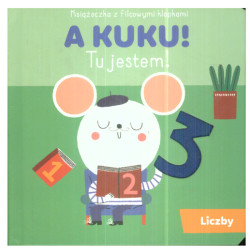 LICZBY. A KUKU! TU JESTEM! Filcowe elementy