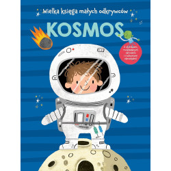 Kosmos. Wielka księga małych odkrywców