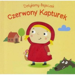 CZERWONY KAPTUREK. DOTYKAMY BAJECZEK