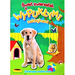 Zwierzęta wokół mnie. Świat zwierzątek z wypukłymi naklejkami