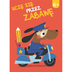 UCZĘ SIĘ PRZEZ ZABAWĘ 6+
