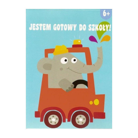JESTEM GOTOWY DO SZKOŁY ! 6+