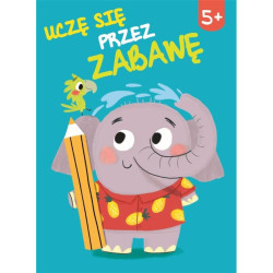 UCZĘ SIĘ PRZEZ ZABAWĘ 5+