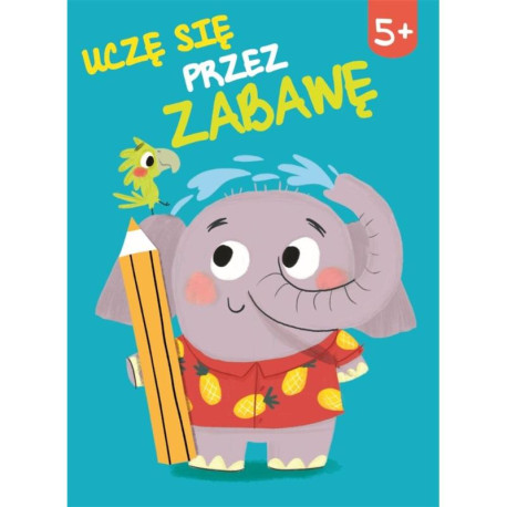 UCZĘ SIĘ PRZEZ ZABAWĘ 5+
