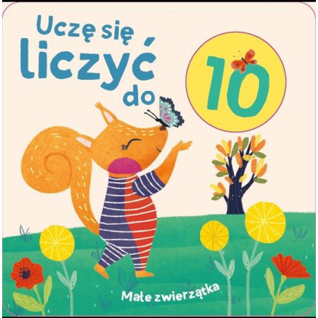 Uczę się liczyć do 10. Małe zwierzątka