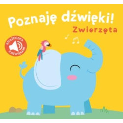 Poznaję dźwięki. Zwierzęta Książeczka z dźwiękami