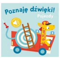 Poznaję dźwięki. Pojazdy Książeczka z dźwiękami