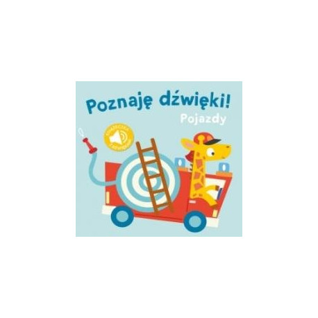 Poznaję dźwięki. Pojazdy Książeczka z dźwiękami