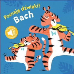 Poznaję dźwięki. Bach Książeczka z dźwiękami