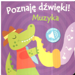 MUZYKA. POZNAJE DŹWIĘKI. Książeczka z dźwiękami