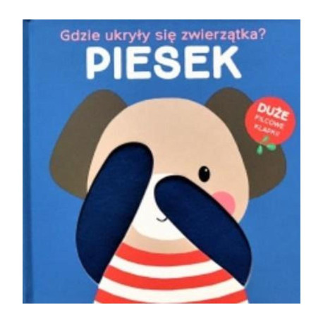 PIESEK. GDZIE UKRYŁY SIĘ ZWIERZĄTKA? Filcowe elementy