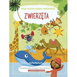 Zwierzęta. Moja wielka księga odpowiedzi