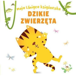 DZIKIE ZWIERZĘTA. MOJA LŚNIĄCA KSIĄŻECZKA