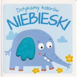 DOTYKAMY KOLORÓW. NIEBIESKI