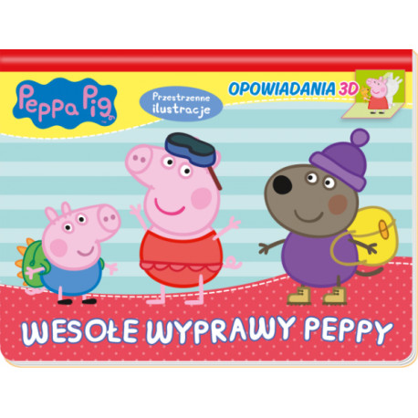 Wesołe wyprawy Peppy. Opowiadania 3D. Świnka Peppa