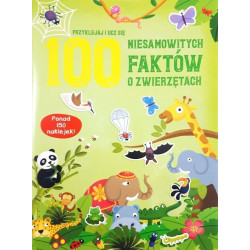100 niesamowitych faktów o zwierzętach
