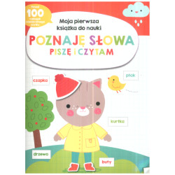 MOJA PIERWSZA KSIĄŻKA DO NAUKI POZNAJĘ SŁOWA PISZĘ I CZYTAM