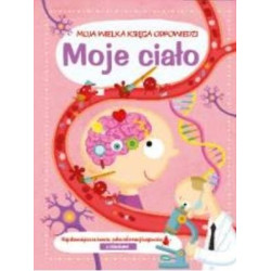 Moje ciało. Moja wielka księga odpowiedzi. Książka z okienkami