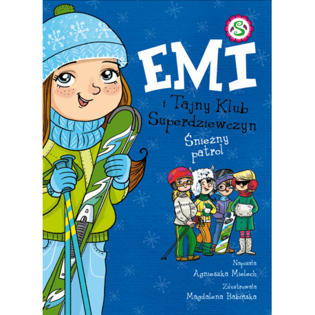 Śnieżny patrol Emi i Tajny Klub Superdziewczyn Tom 6