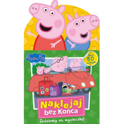 Jedziemy na wycieczkę! Świnka Peppa. Naklejaj bez końca