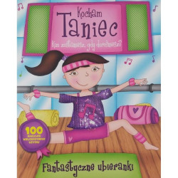KOCHAM TANIEC KIM ZOSTANIESZ GDY DOROŚNIESZ? FANTASTYCZNE UBIERANKI