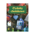 OZDOBY CHOINKOWE POMYSŁY NA OZDOBY JUDY BALCHIN