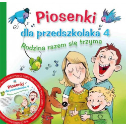 Piosenki dla przedszkolaka 4. Rodzina razem się trzyma