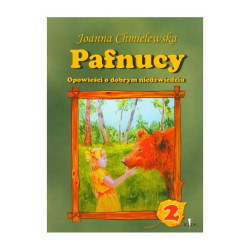 PAFNUCY 2 OPOWIEŚĆ O DOBRYM NIEDŹWIADKU Joanna Chmielewska