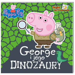 George i jego dinozaury. Bajki do poduszki. Świnka Peppa