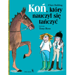 KOŃ, KTÓRY NAUCZYŁ SIĘ TAŃCZYĆ