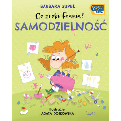 SAMODZIELNOŚĆ. CO ZROBI FRANIA?