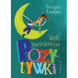 WIELKI POWRÓT DETEKTYWA POZYTYWKI WYD. 2023 Grzegorz Kasdepke