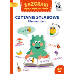 BAZGRAKI CZYTAJĄ WYRAZY I ZDANIA. CZYTANIE SYLABOWE. ELEMENTARZ. BAZGRAKI. CZĘŚĆ 2 Zuzanna Osuchowska