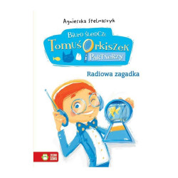 RADIOWA ZAGADKA. BIURO ŚLEDCZE TOMUŚ ORKISZEK I PARTNERZY 6+