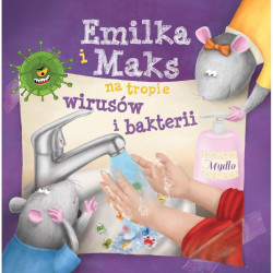 EMILKA I MAKS NA TROPIE WIRUSÓW I BAKTERII