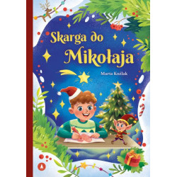 SKARGA DO MIKOŁAJA Marta Koźlak