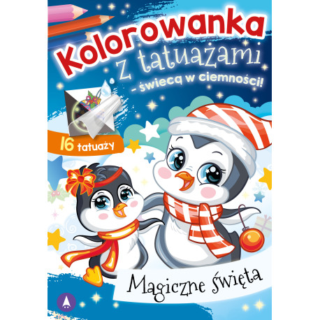 MAGICZNE ŚWIĘTA. KOLOROWANKA Z TATUAŻAMI - ŚWIECĄ W CIEMNOŚCI!