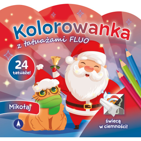 MIKOŁAJ. KOLOROWANKA Z TATUAŻAMI FLUO  ŚWIECĄ W CIEMNOŚCI!