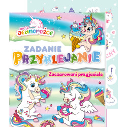 Zaczarowani przyjaciele. Moje Jednorożce. Zadanie Przyklejanie