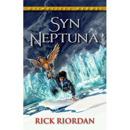 SYN NEPTUNA. OLIMPIJSCY HEROSI. TOM 2 WYD. 2022 Rick Riordan