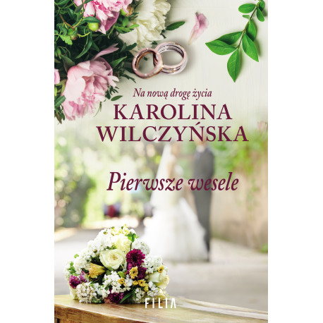 PIERWSZE WESELE Karolina Wilczyńska