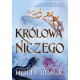 KRÓLOWA NICZEGO. OKRUTNY KSIĄŻĘ. TOM 3 Holly Black KRÓLOWA NICZEGO. OKRUTNY KSIĄŻĘ. TOM 3 Holly Black
