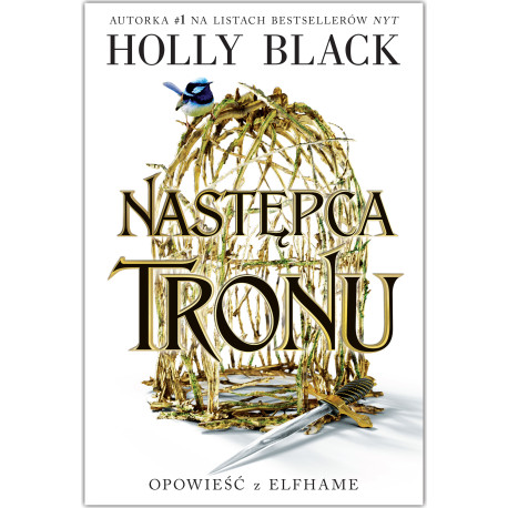 NASTĘPCA TRONU. OPOWIEŚĆ Z ELFHAME. TOM 1 Holly Black
